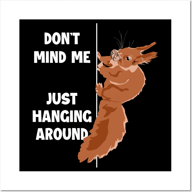 Don't Mind Me Just Hanging Around Eastern Gray Fox Squirrel Wall Art by GraphicsLab